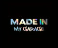 Made In My Garage Tarra